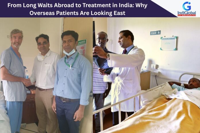 From Long Waits Abroad to Treatment in India: Why Overseas Patients Are Looking East Treatment in India