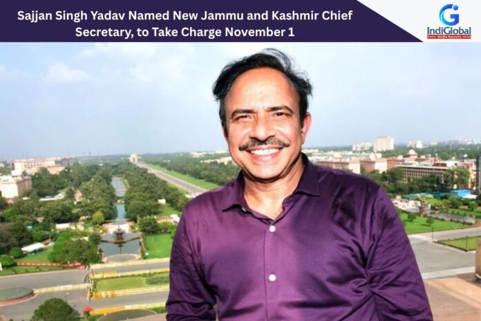 Sajjan Singh Yadav Named New Jammu and Kashmir Chief Secretary, to Take Charge November 1 Sajjan Singh Yadav