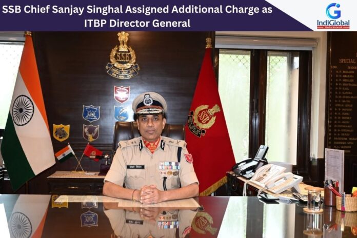 SSB Chief Sanjay Singhal Assigned Additional Charge as ITBP Director General Sanjay Singhal